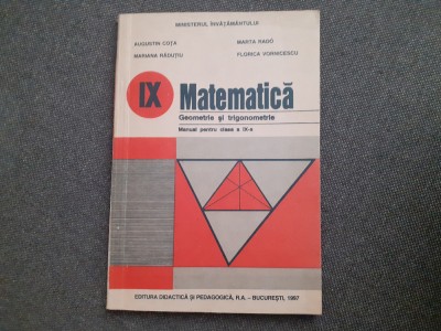 MATEMATICA GEOMETRIE SI TRIGONOMETRIE Manual pentru clasa a IX-a - Augustin Cota foto