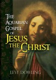 The Aquarian Gospel of Jesus Christ teosofie teozofie Iisus in Orient apocrifa