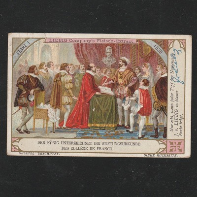 Reclama Litografie &amp;ldquo;Franz I 1530 - Regele semneaza fondarea Colegiului Frantei&amp;rdquo; 1900 foto