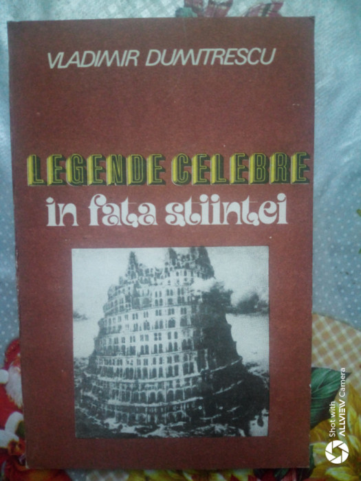 Legende celebre in fata stiintei (Potopul,Turnul Babel..)-Vladimir Dumitrescu