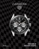 TAG Heuer Carrera: The Race Never Stops - Nicholas Biebuyck, Carte in Engleza, 60 Ani de Istorie, Editie de Lux, 600+ Referinte, Colectie 1963-2023