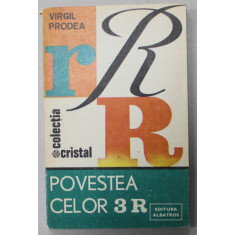 POVESTEA CELOR 3 R de VIRGIL PRODEA , 1985