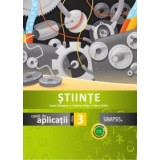 Stiinte. Caiet de aplicatii pentru clasa a III-a (editia 2015)