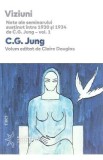 Viziuni. Note ale seminarului sustinut intre 1930 si 1934. Vol.1 - C.G. Jung