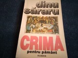 DINU SARARU - CRIMA PENTRU PAMANT