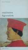 Realitatea figurativa - Pierre Francastel