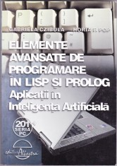 ELEMENTE AVANSATE DE PROGRAMARE IN LISIP SI PROLOG,APLICATII IN INTELIGENTA ARTIFICIALA