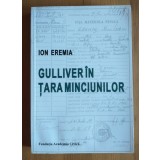 Ion Eremia - Gulliver &Atilde;&reg;n &Aring;&cent;ara Minciunilor (edi&Aring;&pound;ia a IV-a)
