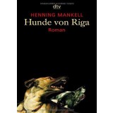 Hunde von Riga : Thriller.
