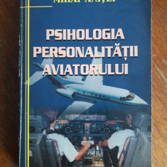Psihologia personalitatii aviatorului - Mihai Anitei, aviatie / R7P4S