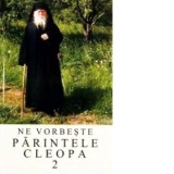 Ne vorbeste parintele Cleopa, volumul 2