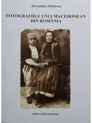 Alexandru Stanescu - Fotografiile unui macedonean din Romania (editia 2010) foto