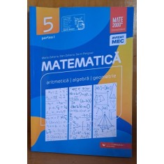 Matematica clasa 5-a, partea I, aritmetica, algebra, geometrie. Consolidare - Maria Zaharia, Dan Zaharia