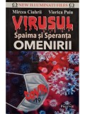 Mircea Ciuhrii - Virusul - Spaima si speranta omenirii (Editia: 2020)