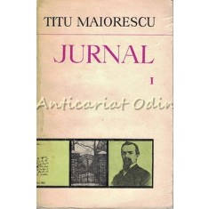 Jurnal Si Epistolar I - Titu Maiorescu