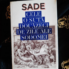 Marchizul De Sade - Cele o suta douazeci de zile ale Sodomei