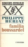 Familia Boussardel (volumul 2) - Philippe Heriat