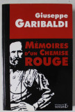 MEMOIRES D &#039;UN CHEMISE ROUGE par GIUSEPPE GARIBALDI , 2008