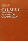 Cumpara ieftin Calauza in lumea plantelor si animalelor - 1985 - Constantin Parvu (Q197)