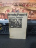 Jacques Madaule, Istoria Franței, vol. 2, editura Politică, București 1973, 030