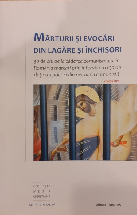 Marturii si evocari din lagare si inchisori