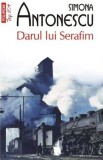 Darul lui Serafim - Simona Antonescu - Polirom