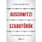 Auschwitzi szabotőr&ouml;k - A brit hadifoglyok igaz t&ouml;rt&eacute;nete - Colin Rushton
