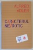 CARACTERUL NEVROTIC de ALFRED ADLER , 2017
