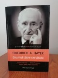 Friedrich A. Hayek, Drumul către servitute, ediția a IV-a, 2016