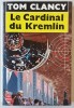 LA CARDINAL DE KREMLIN par TOM CLANCY , 1987