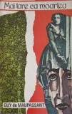 Mai Tare ca Moartea - Guy de Maupassant, Universul Familiei, 1992, Romana, Roman, Beletristica, Paperback
