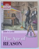 THE ADVENTURE OF DISCOVERIES AND INVENTIONS , THE AGE OF REASON , 1600 TO 1750 , 2010