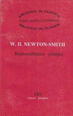 Rationalitatea stiintei - William Newton-Smith foto