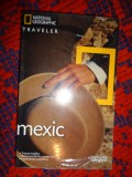 Mexic - traveler / national geographic / biblioteca adevarul / ghid calatorie ilustrat