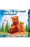 Mami, O Sa Ma Iubesti In Continuare, Heidi Howarth - Editura DPH