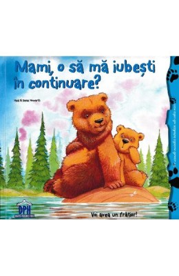 Mami, O Sa Ma Iubesti In Continuare, Heidi Howarth - Editura DPH foto