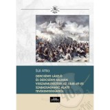 Dercs&eacute;nyi L&aacute;szl&oacute; &eacute;s Dercs&eacute;nyi K&aacute;lm&aacute;n visszaeml&eacute;kez&eacute;sei az 1848-49-es szabads&aacute;gharc alatti tev&eacute;kenys&eacute;g&uuml;kről - S&uuml;li Attila