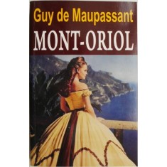 Mont-Oriol &ndash; Guy de Maupassant
