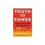 Youth to Power: Your Voice and How to Use It