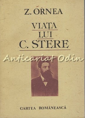 Viata Lui C. Stere I - Z. Ornea foto