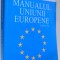 MANUALUL UNIUNII EUROPENE de AUGUSTIN FUEREA, EDITIA A II-A , 2004