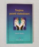 Trezirea puterii vindecatoare, Joseph Murphy, Ed. Deceneu, 2011