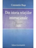 Constantin Buse - Din istoria relatiilor internationale (Editia: 2009)