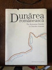 Dunarea romaneasca. The Romanian Danube Le Danube roumain (album) foto