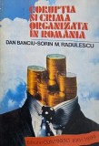 Coruptia si crima organizata in Romania - Dan Banciu, Sorin M. Radulescu