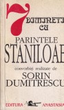 Sorin Dumitrescu - 7 dimineti cu Parintele Staniloae