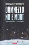 Dumnezeu nu e mort - Cristian Tudor Popescu