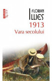 1913. Vara secolului - Florian Illies, 2020