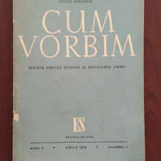 Cum vorbim - Revistă pentru studiul și explicarea limbii - aprilie 1950 Nr. 4