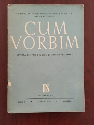 Cum vorbim - Revistă pentru studiul și explicarea limbii - aprilie 1950 Nr. 4 foto